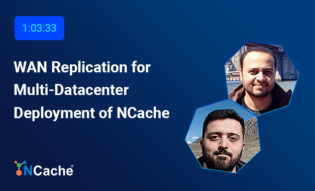 WAN Replication for Multi-Datacenter Deployment of NCache