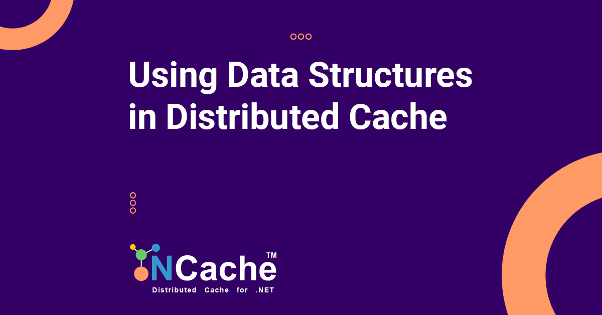 Using Data Structures in Distributed Cache