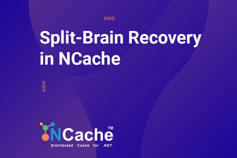 Split Brain Recovery in NCache