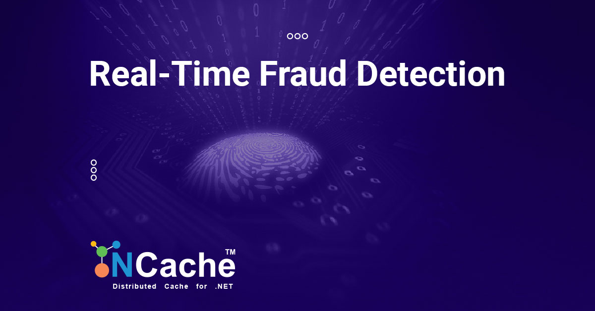 Real Time Fraud Detection using NCache