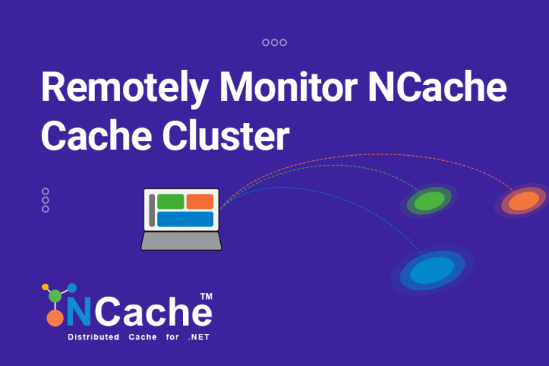 Remotely Monitor NCache Cache Cluster