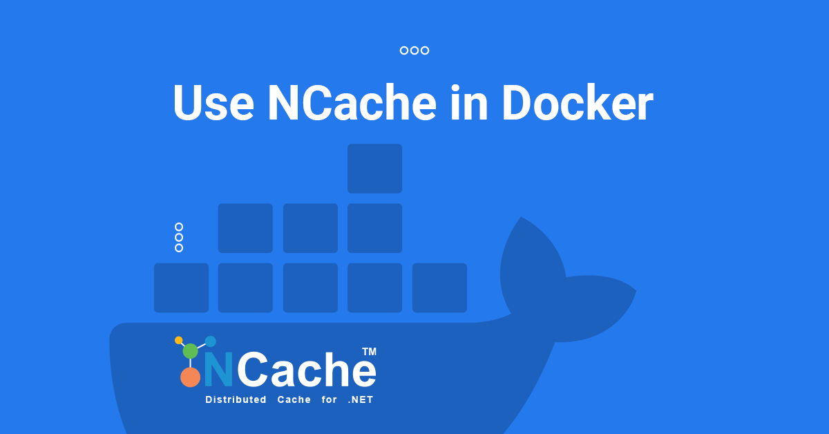 Use NCache in Docker