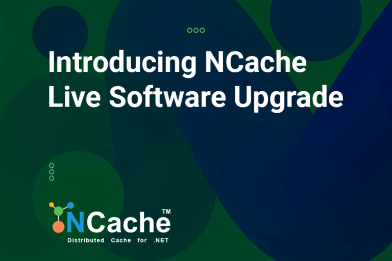 Introducing NCache Live Software Upgrade