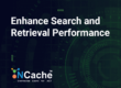 Enhance Search and Retrieval Performance in NCache