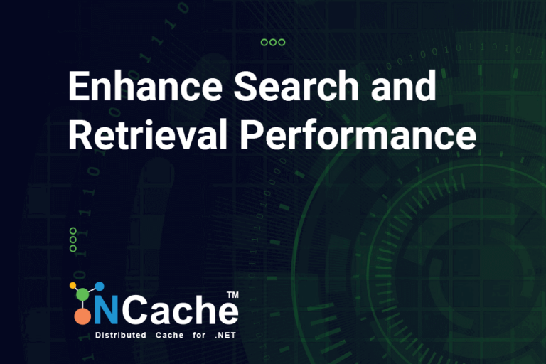 Enhance Search and Retrieval Performance in NCache