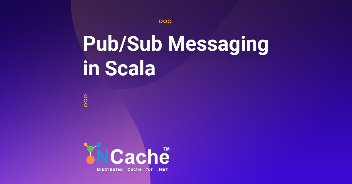 Pub/Sub Messaging in Scala