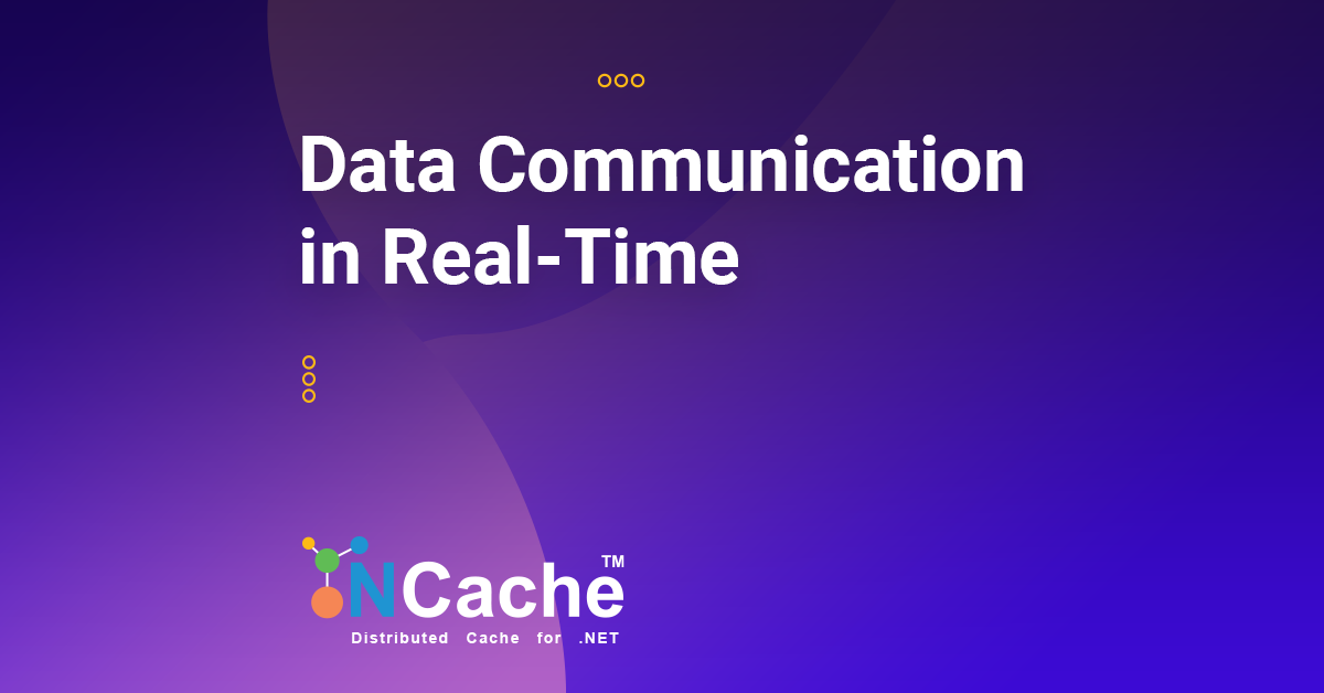 NCache Pub/Sub: Enhancing Data Communication in Real-Time