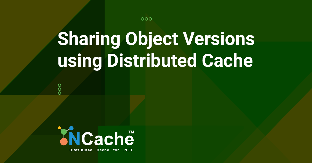 share-different-object-versions-using-distributed-cache