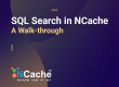 SQL Search in NCache: A Walk-through
