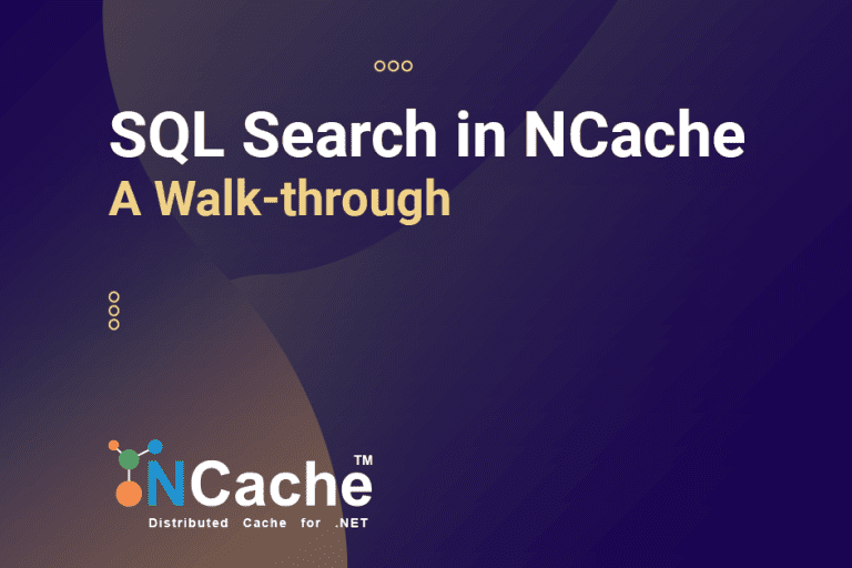 SQL Search in NCache: A Walk-through