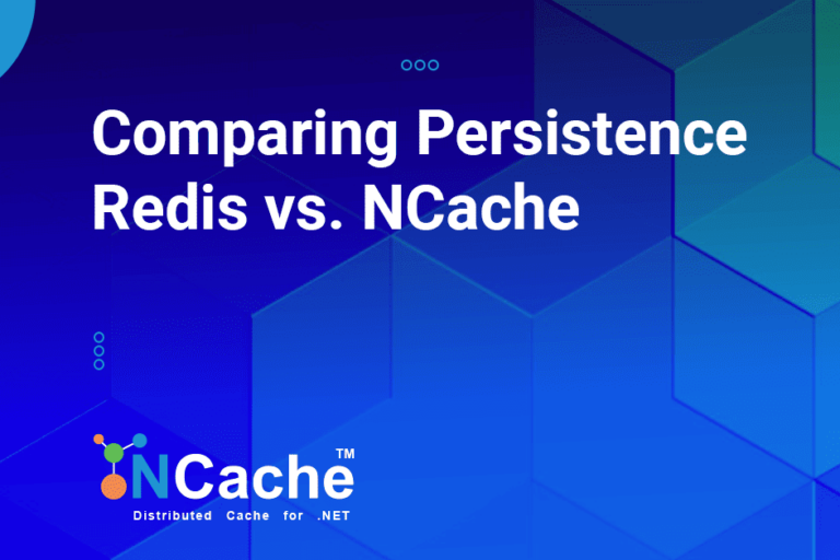Comparing Persistence: Redis vs NCache