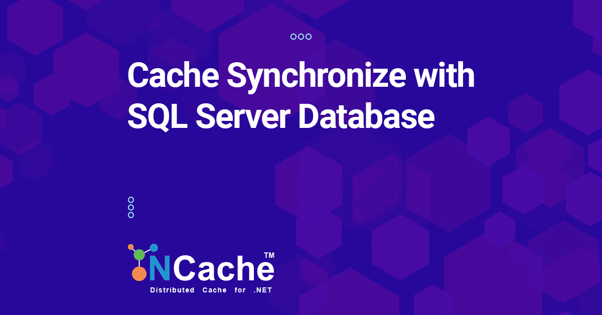 Cache Synchronize with SQL Server Database