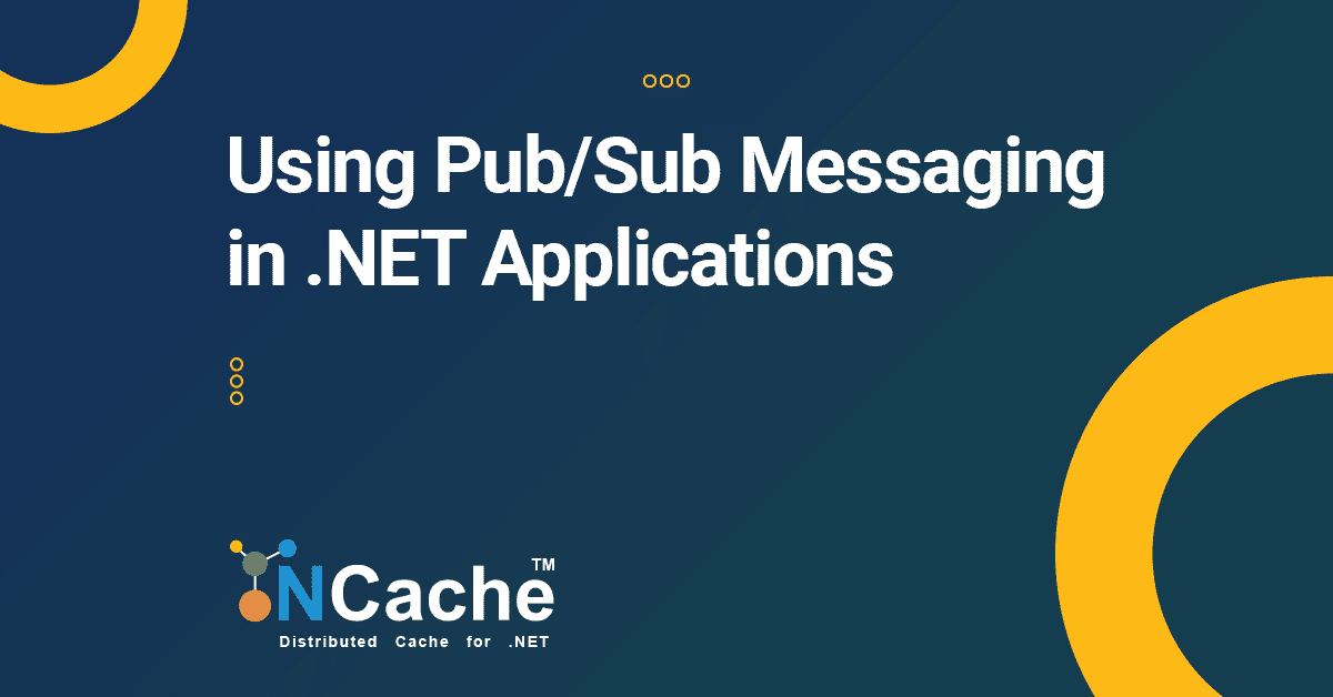 Using Pub/Sub Messaging in .NET Applications
