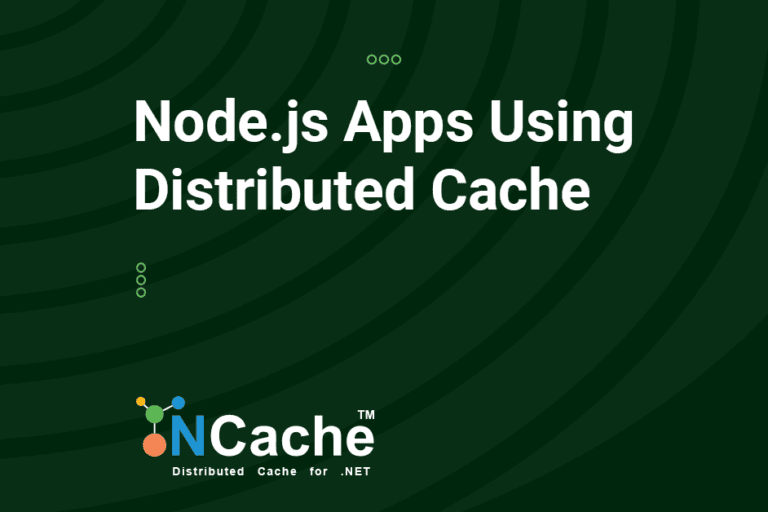 Node.js Apps Using Distributed Cache