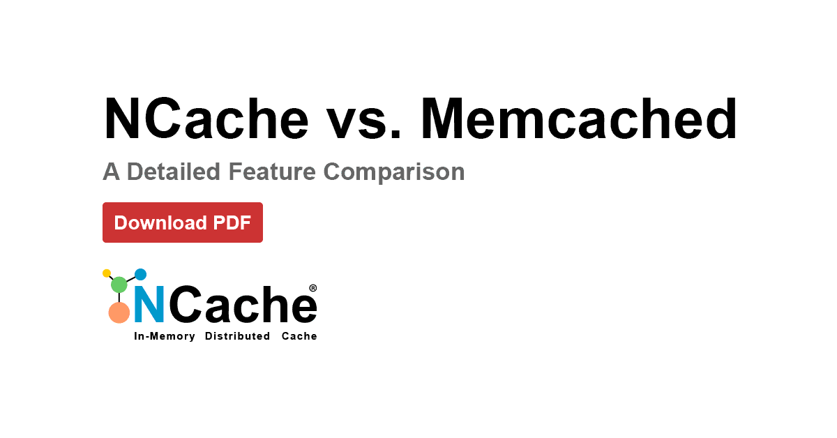 NCache vs Memcached A Detailed Feature Comparison