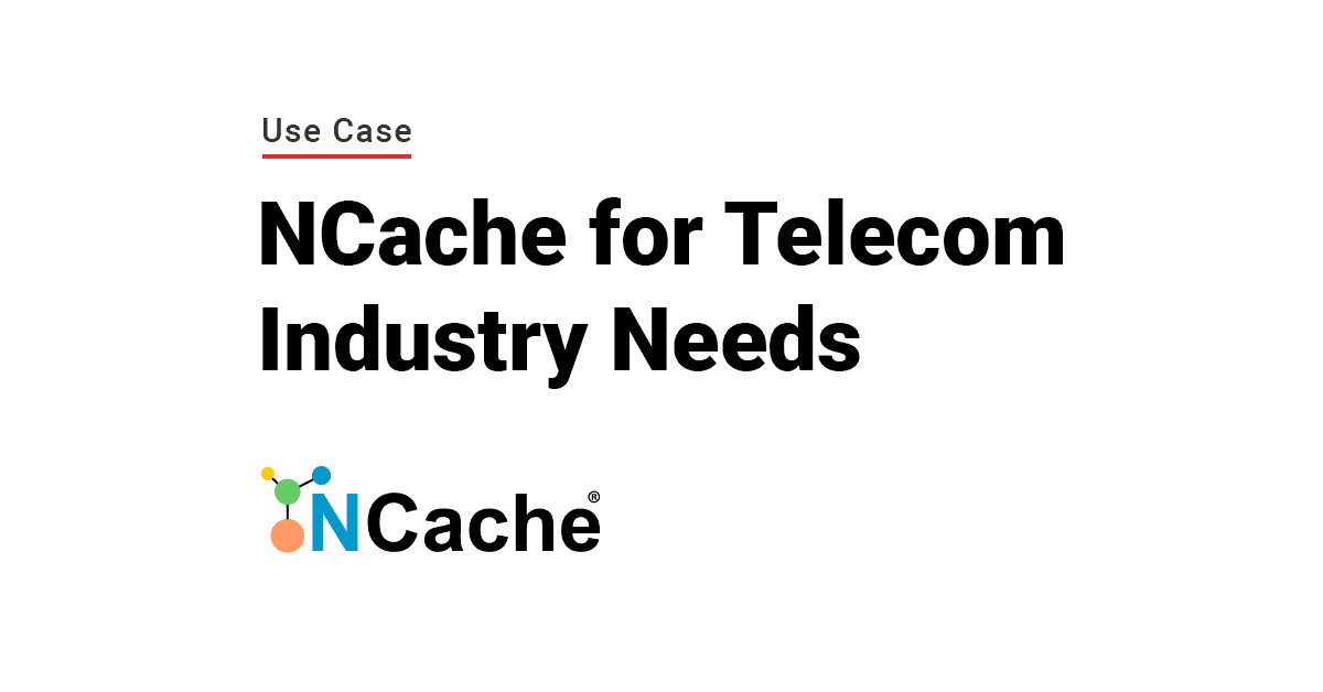 telecommunication-industry-use-case-ncache