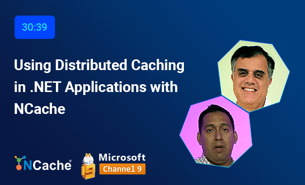 Using Distributed Caching in .NET Applications with NCache